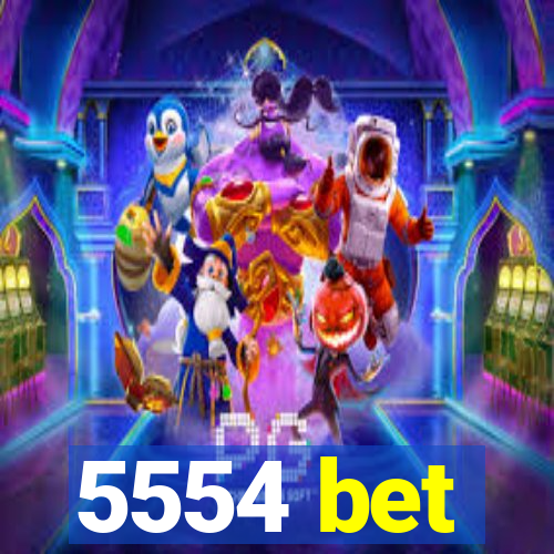 5554 bet